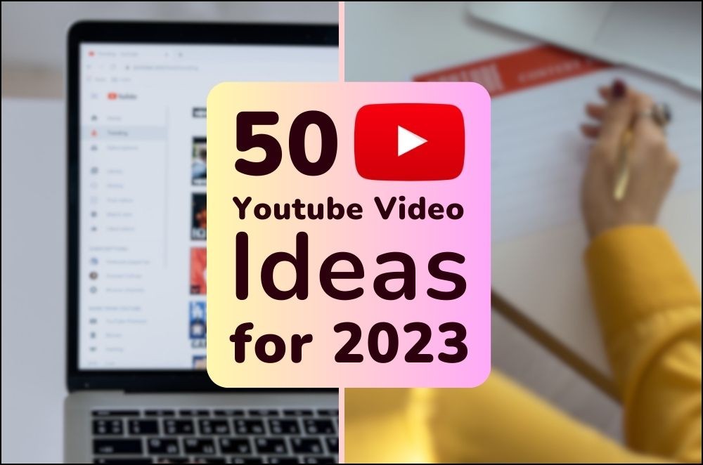 50 Engaging YouTube Video Ideas to Get Subscribers in 2024