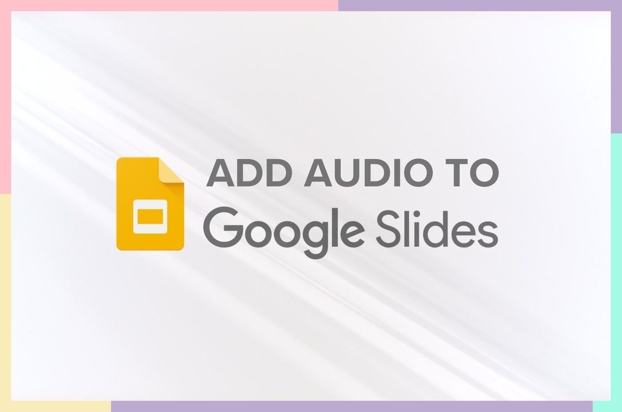 How to Add Audio to Google Slides