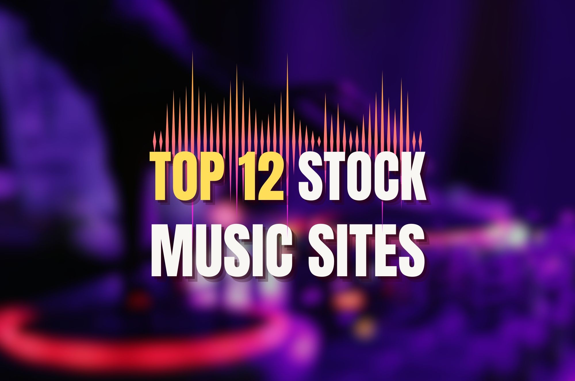 Top 12 Stock Music Sites in 2024