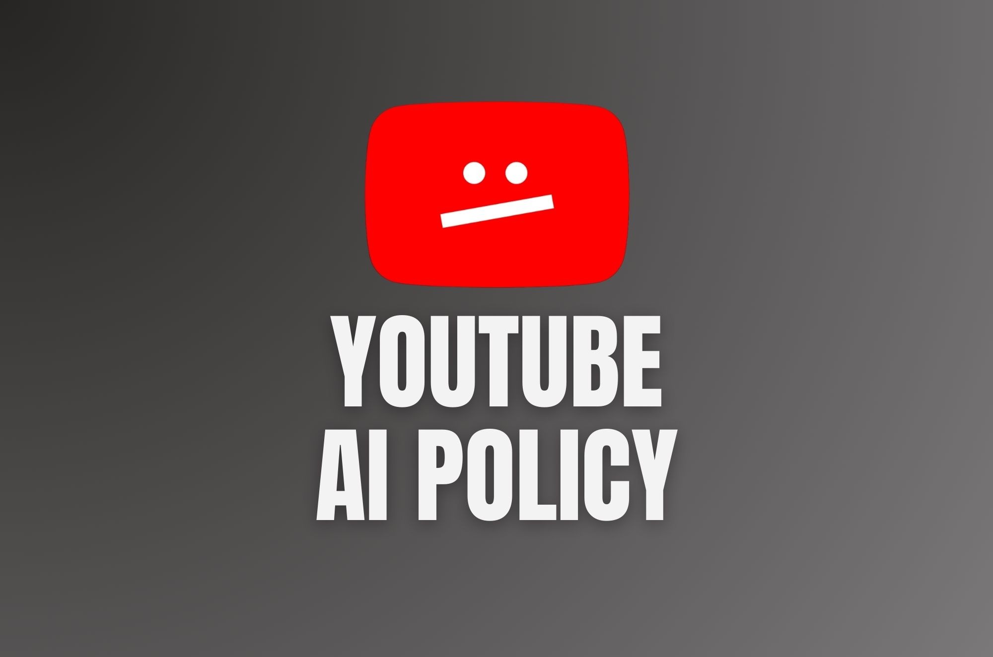 YouTube AI Policy: Guidelines for AI-generated Content