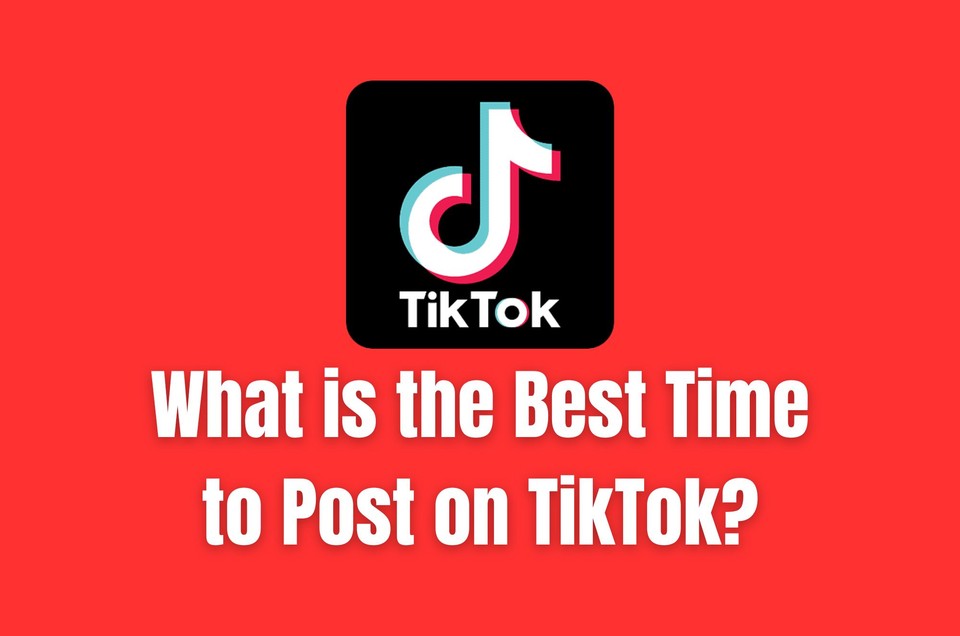 What is the best time to post on TikTok
