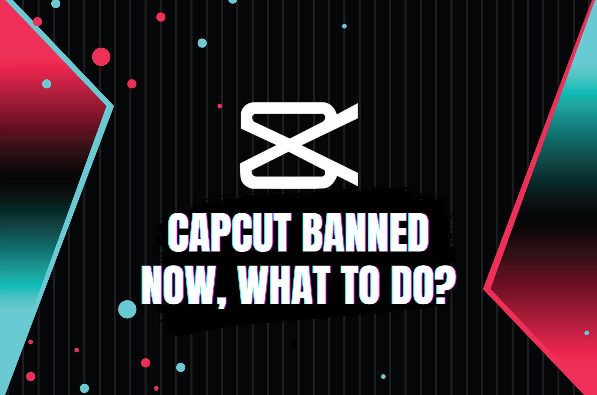 CapCut Ban Explained: Is It Gone Forever, and What’s the Best CapCut Alternative Right Now?