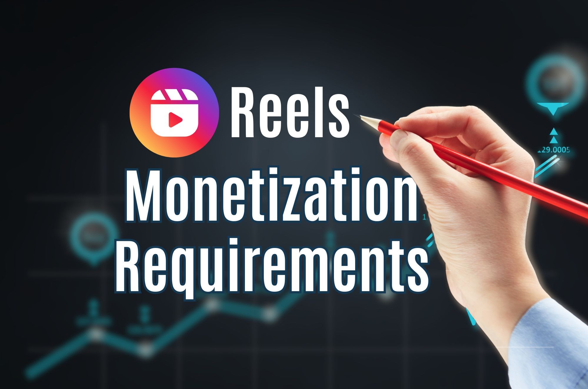 Instagram Reels Monetization Requirements in 2025