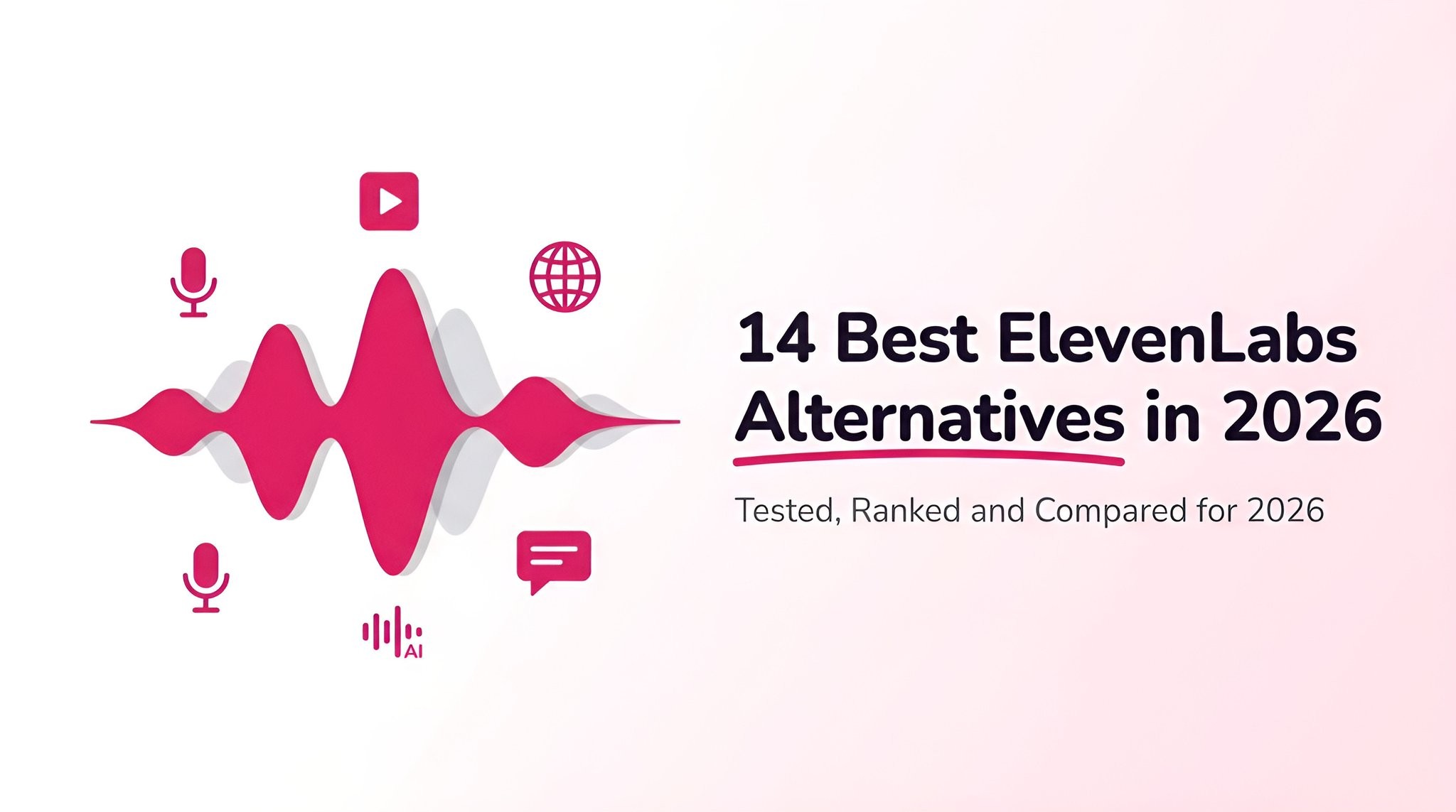14 Best ElevenLabs Alternatives in 2026 (Tested & Compared)
