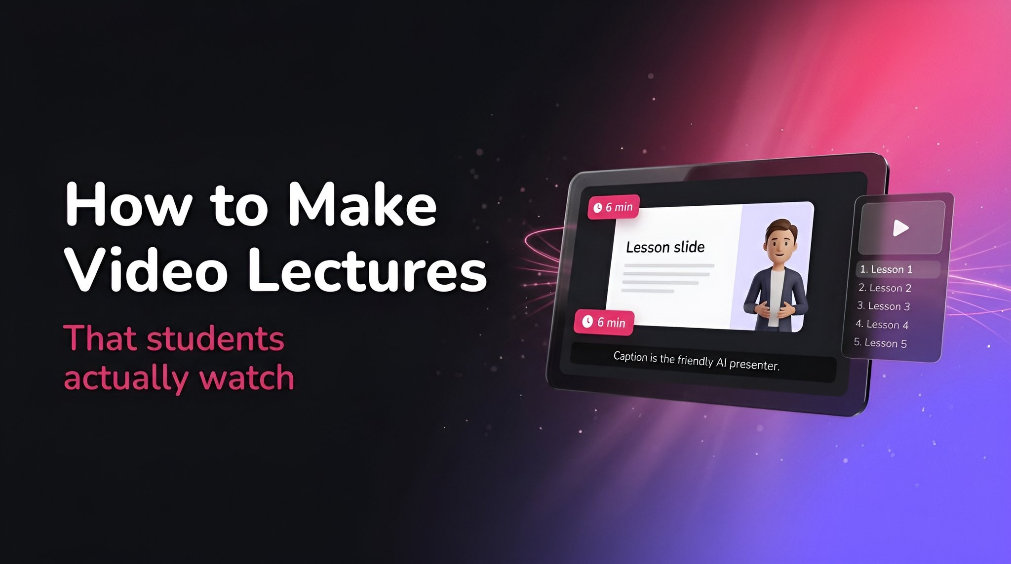 How to Make Video Lectures in 2026
