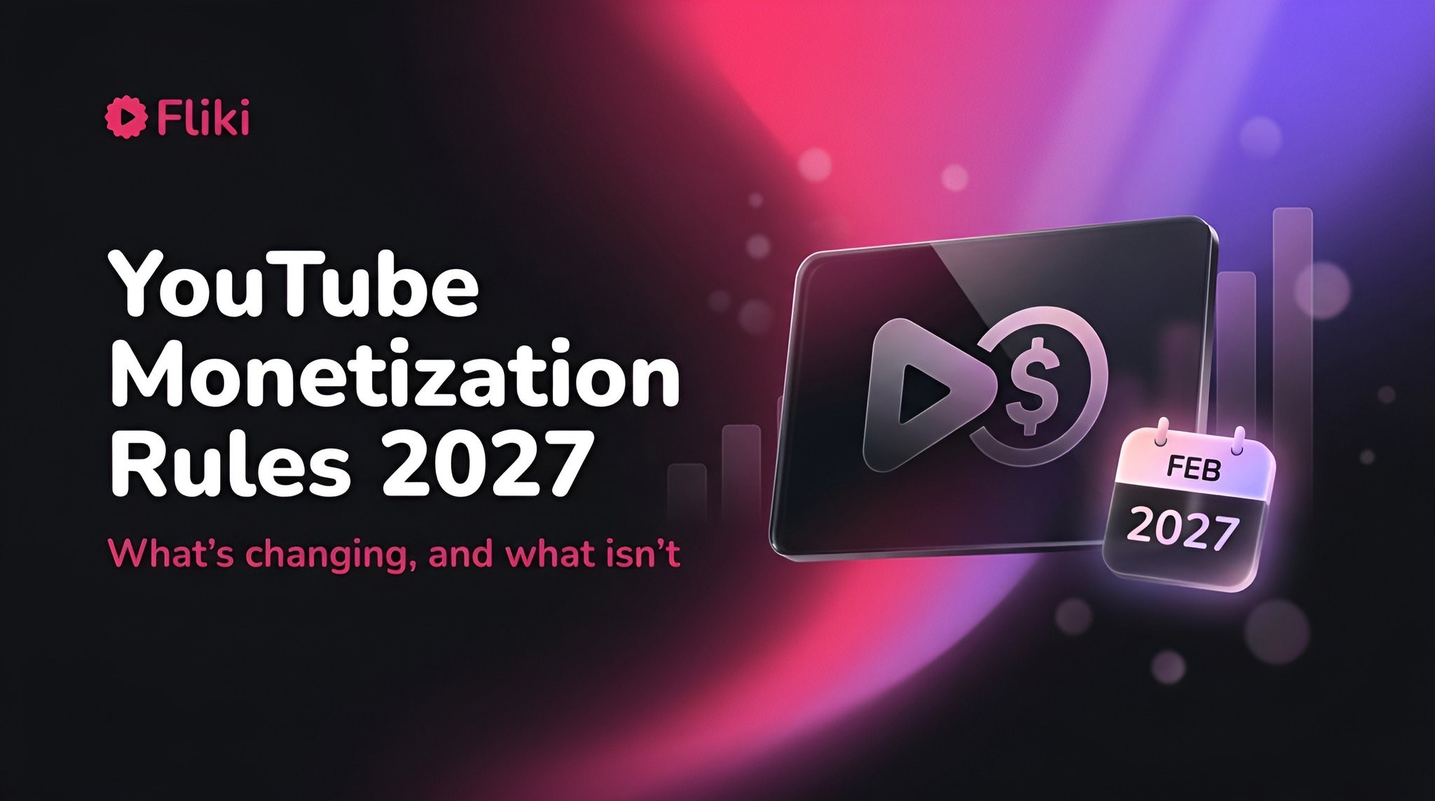 New YouTube Monetization Requirements 2027: What's Changing (and What Isn't)