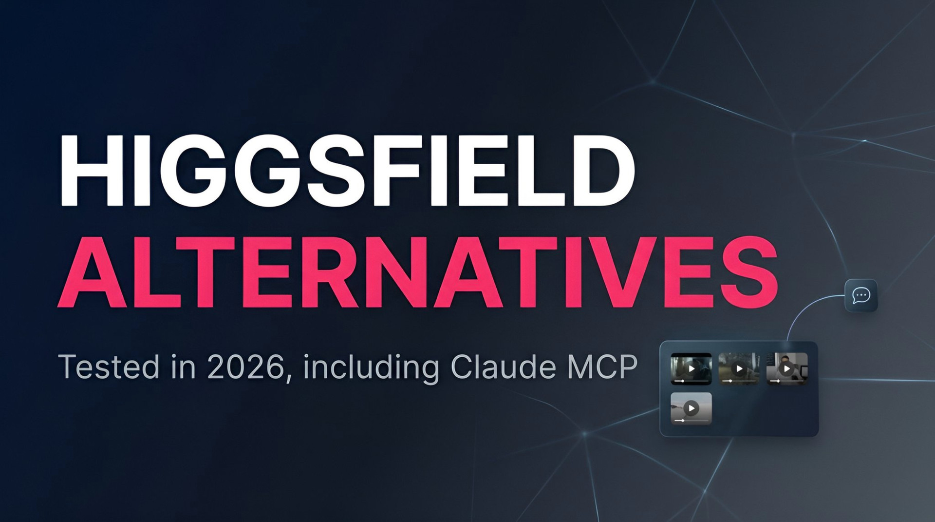 9 Best Higgsfield Alternatives in 2026 (Incl. Claude MCP)
