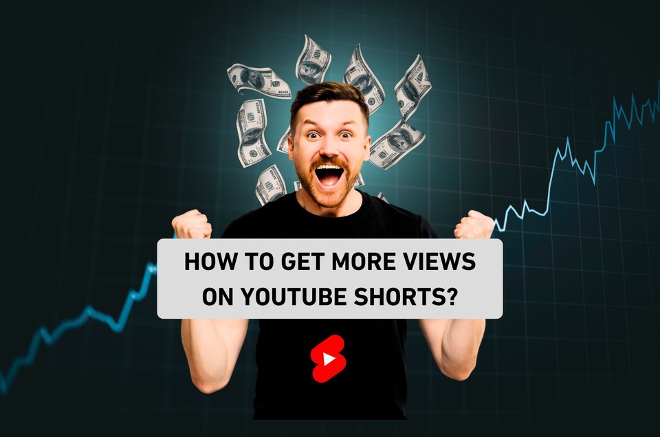 How to Get More Views on YouTube Shorts